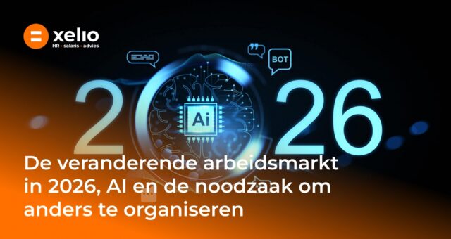 De veranderende arbeidsmarkt in 2026, AI en de noodzaak om anders te organiseren
