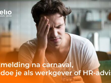 Ziekmelding na carnaval, wat doe je als werkgever of HR-adviseur